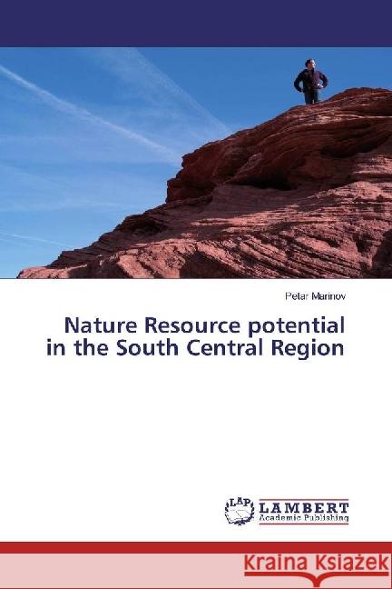 Nature Resource potential in the South Central Region Marinov, Petar 9786202199339