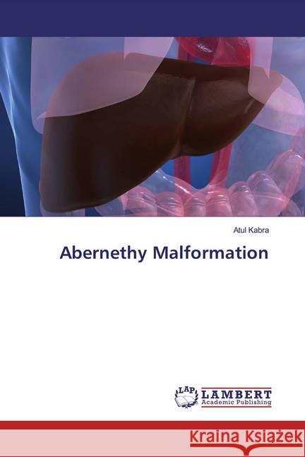 Abernethy Malformation Kabra, Atul 9786202199568