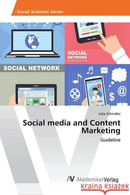 Social media and Content Marketing : Guideline Schindler, Julia 9786202204262