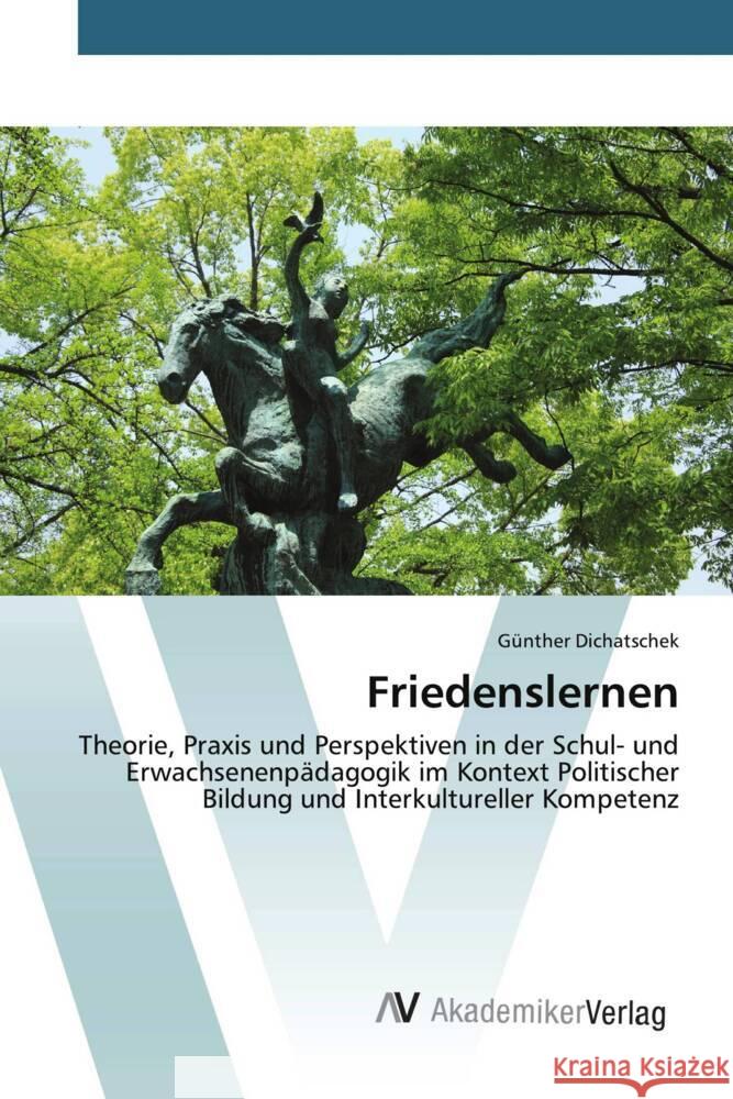 Friedenslernen Dichatschek, Günther 9786202204460 AV Akademikerverlag