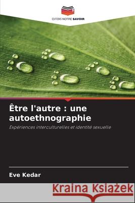 ?tre l'autre: une autoethnographie Eve Kedar 9786202217309