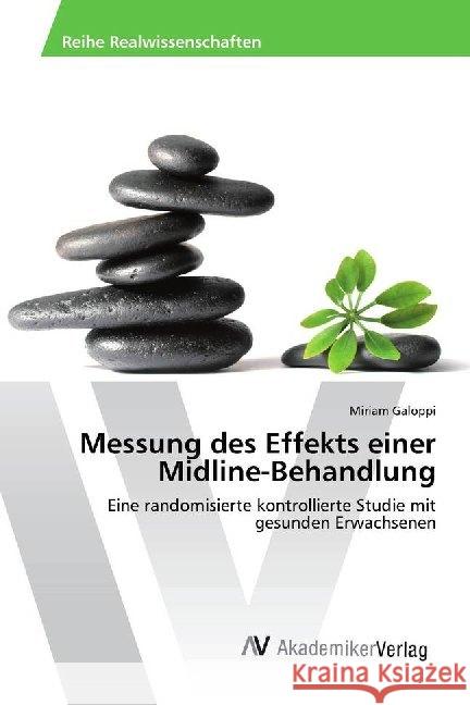 Messung des Effekts einer Midline-Behandlung : Eine randomisierte kontrollierte Studie mit gesunden Erwachsenen Galoppi, Miriam 9786202221993 AV Akademikerverlag