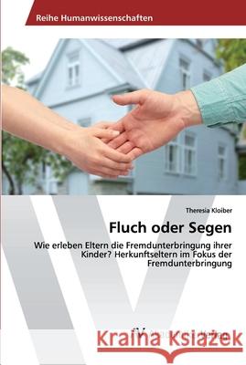 Fluch oder Segen Theresia Kloiber 9786202224161 AV Akademikerverlag