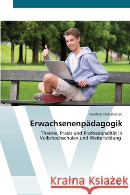 Erwachsenenpädagogik Dichatschek, Günther 9786202225830 AV Akademikerverlag
