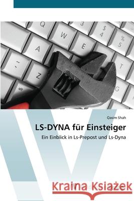 LS-DYNA für Einsteiger Qasim Shah 9786202226028 AV Akademikerverlag