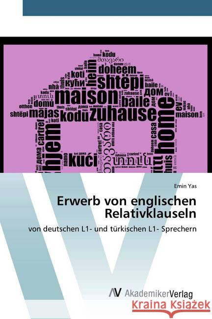 Erwerb von englischen Relativklauseln : von deutschen L1- und türkischen L1- Sprechern Yas, Emin 9786202226783 AV Akademikerverlag