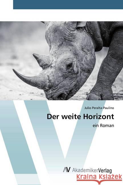 Der weite Horizont : ein Roman Peralta-Paulino, Julio 9786202228923 AV Akademikerverlag