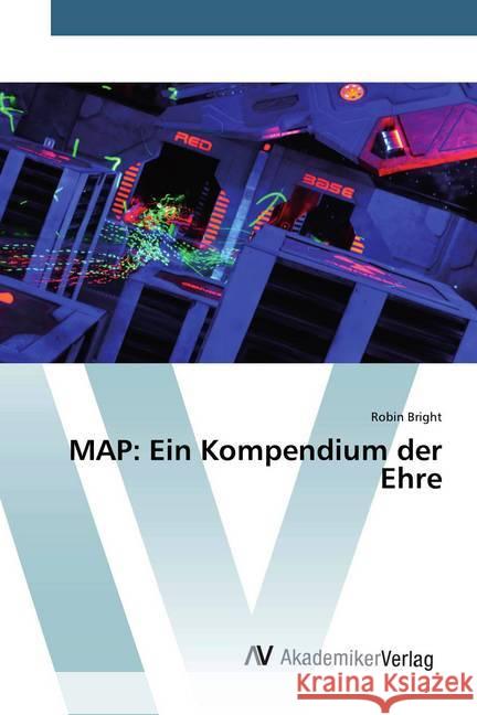 MAP: Ein Kompendium der Ehre Bright, Robin 9786202229821 AV Akademikerverlag