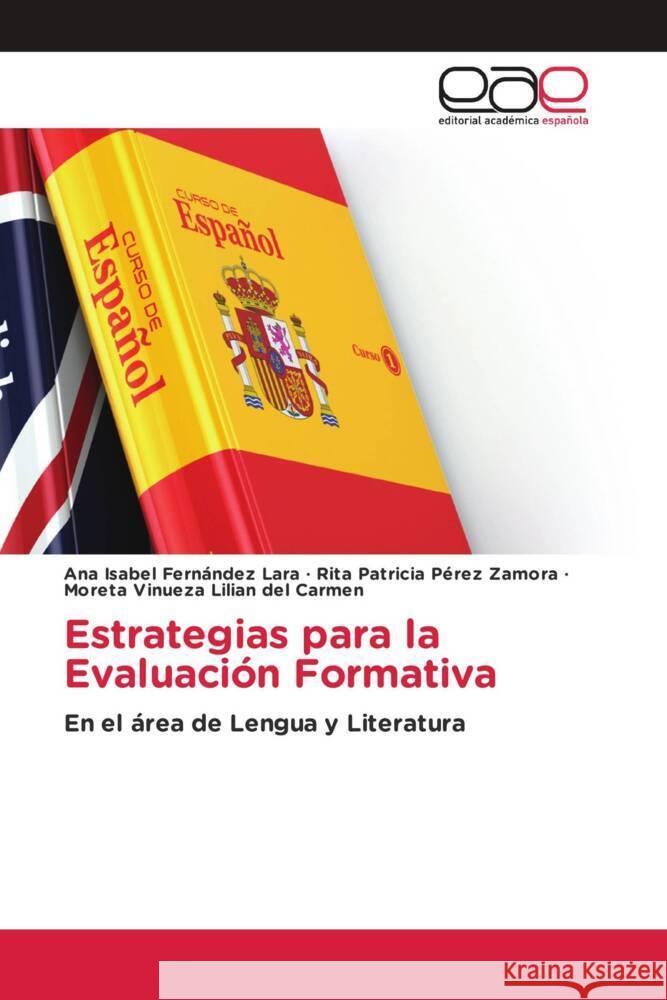 Estrategias para la Evaluación Formativa Fernández Lara, Ana Isabel, Pérez Zamora, Rita Patricia, Lilian del Carmen, Moreta Vinueza 9786202231398