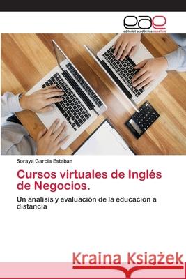 Cursos virtuales de Inglés de Negocios. Garcia Esteban, Soraya 9786202233910