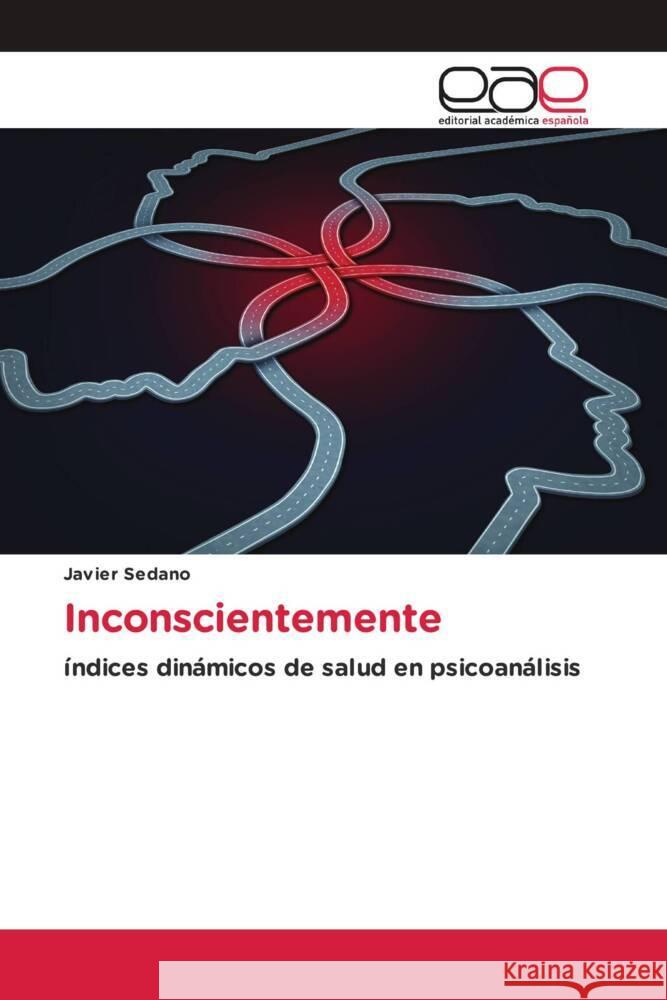 Inconscientemente Sedano, Javier 9786202235488