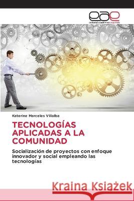 Tecnologías Aplicadas a la Comunidad Katerine Márceles Villalba 9786202235709