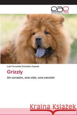 Grizzly González Cepeda, Luis Fernando 9786202245166