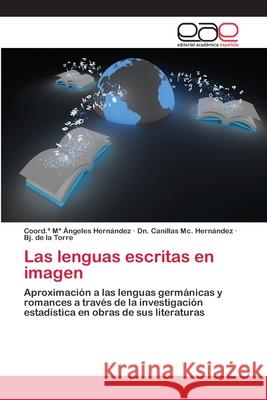 Las lenguas escritas en imagen Hernández, Coord a. Ma Ángeles 9786202246088 Editorial Académica Española