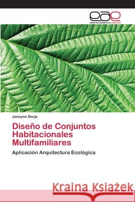 Diseño de Conjuntos Habitacionales Multifamiliares Borja, Jannyne 9786202247627 Editorial Académica Española