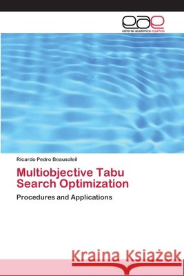 Multiobjective Tabu Search Optimization Beausoleil, Ricardo Pedro 9786202249867