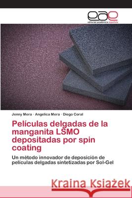 Películas delgadas de la manganita LSMO depositadas por spin coating Mera, Jenny 9786202253352