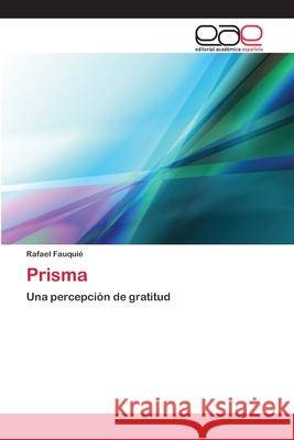 Prisma Fauquié, Rafael 9786202253901 Editorial Académica Española
