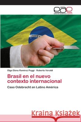 Brasil en el nuevo contexto internacional Ramirez Poggi, Olga Elena 9786202254991 Editorial Académica Española