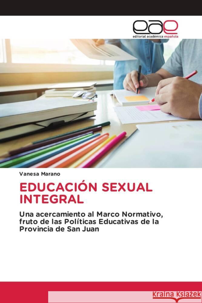 Educaci?n Sexual Integral Vanesa Marano 9786202255929