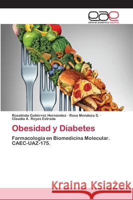 Obesidad y Diabetes Gutiérrez Hernández, Rosalinda 9786202257701