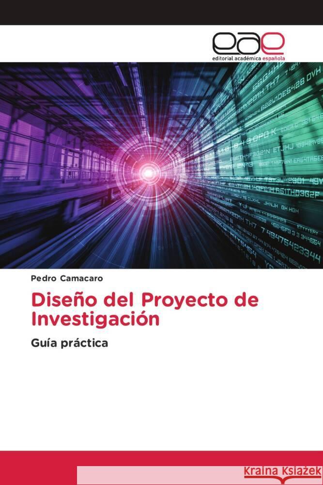 Diseño del Proyecto de Investigación Camacaro, Pedro 9786202257954 Editorial Académica Española