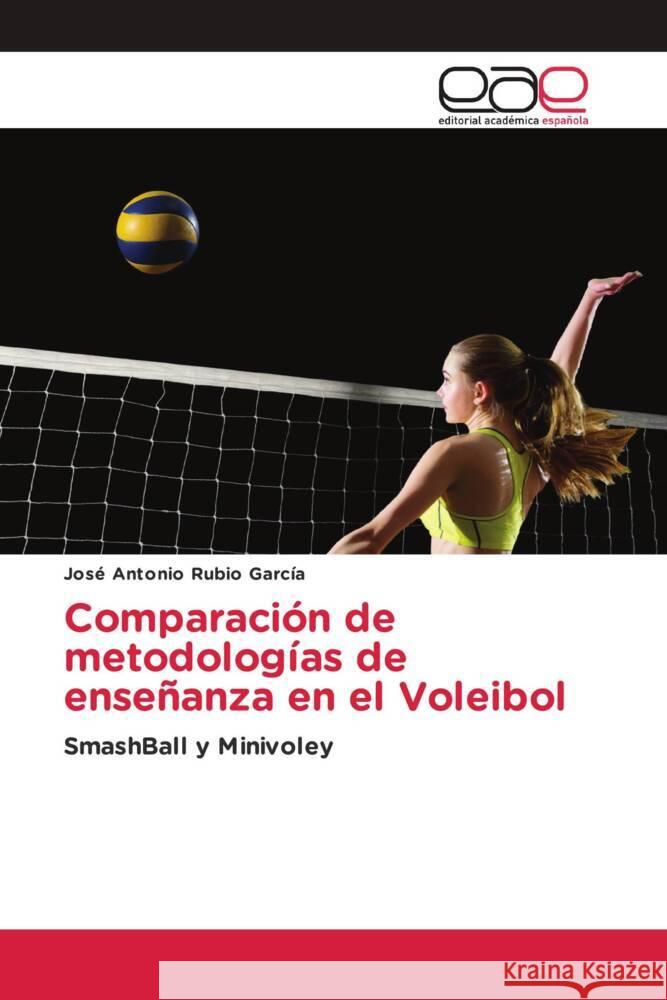 Comparación de metodologías de enseñanza en el Voleibol Rubio García, José Antonio 9786202258333