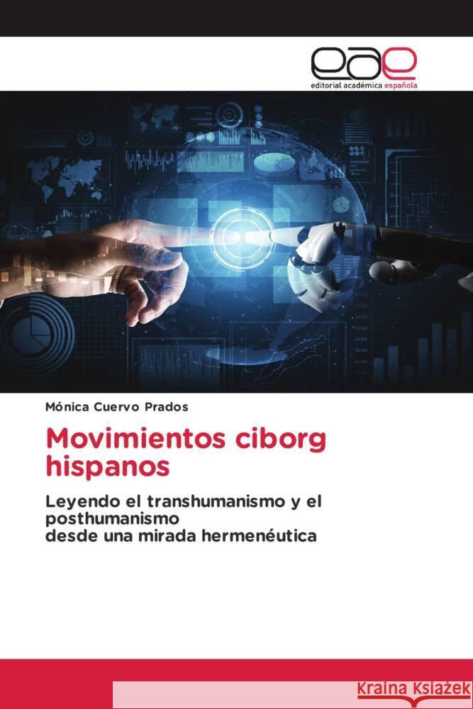 Movimientos ciborg hispanos Cuervo Prados, Mónica 9786202259620