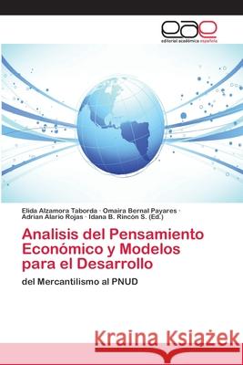 Analisis del Pensamiento Económico y Modelos para el Desarrollo Taborda, Elida Alzamora 9786202259927