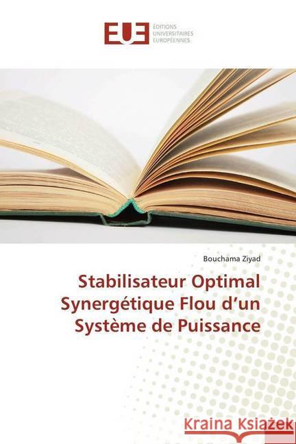 Stabilisateur Optimal Synergétique Flou d'un Système de Puissance Ziyad, Bouchama 9786202260046