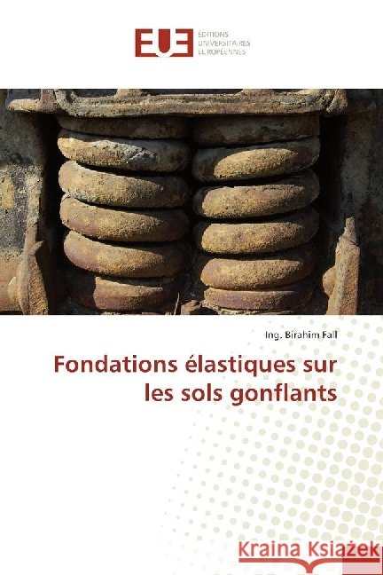 Fondations élastiques sur les sols gonflants Fall, Ing. Birahim 9786202260619