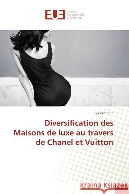 Diversification des Maisons de luxe au travers de Chanel et Vuitton Simon, Lucas 9786202261999