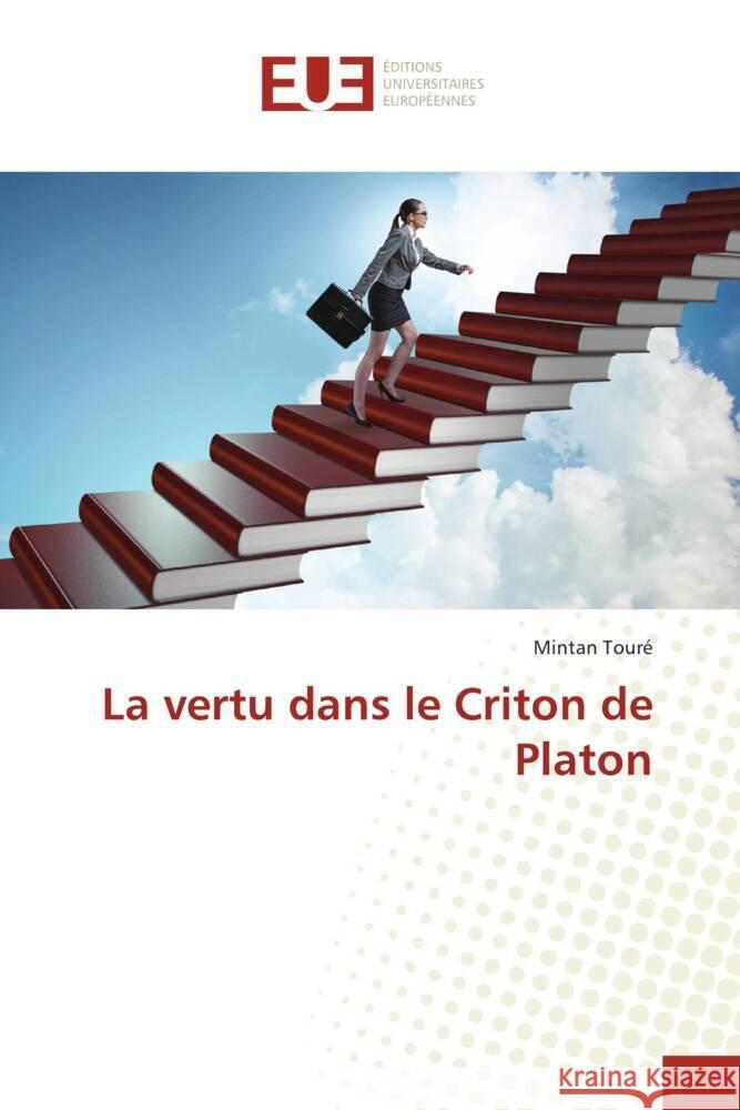 La vertu dans le Criton de Platon Touré, Mintan 9786202262095