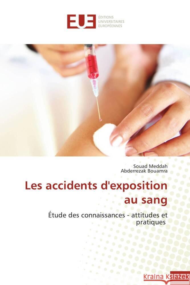 Les accidents d'exposition au sang Meddah, Souad, BOUAMRA, Abderrezak 9786202262545 Éditions universitaires européennes