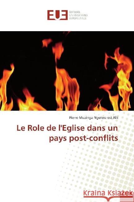 Le Role de l'Eglise dans un pays post-conflits Muzinga Ngolera est Alii, Pierre 9786202262712