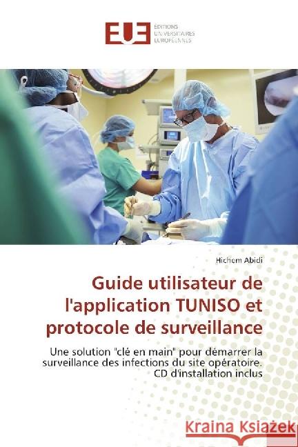 Guide utilisateur de l'application TUNISO et protocole de surveillance : Une solution 