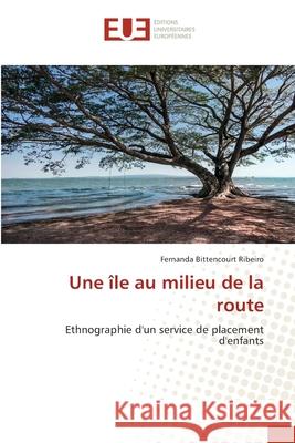 Une île au milieu de la route Bittencourt Ribeiro, Fernanda 9786202265980