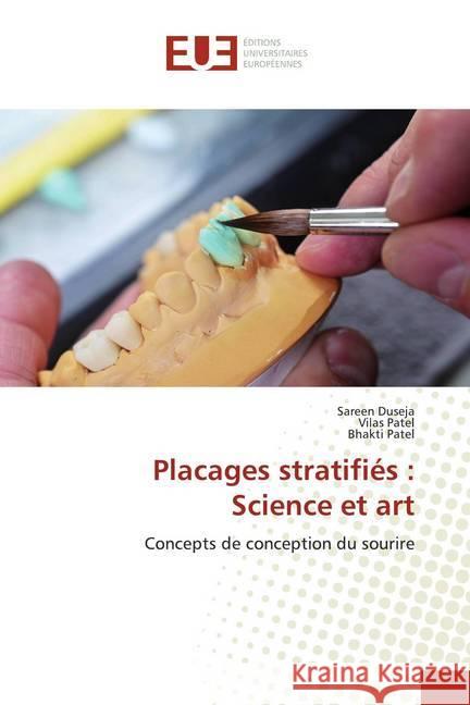 Placages stratifiés : Science et art : Concepts de conception du sourire Duseja, Sareen; Patel, Vilas; Patel, Bhakti 9786202266130