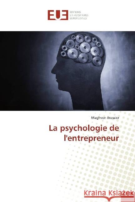 La psychologie de l'entrepreneur Brassier, Maghven 9786202267465 Éditions universitaires européennes