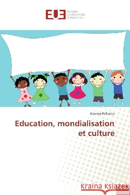 Education, mondialisation et culture Pallante, Gianna 9786202267830