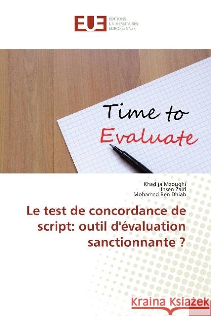 Le test de concordance de script: outil d'évaluation sanctionnante ? Mzoughi, Khadija; Zairi, Ihsen; Ben Dhiab, Mohamed 9786202267847