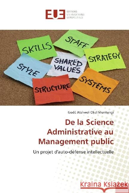 De la Science Administrative au Management public : Un projet d'auto-défense intellectuelle Atshwel-Okel Muntungi, Godé 9786202268554