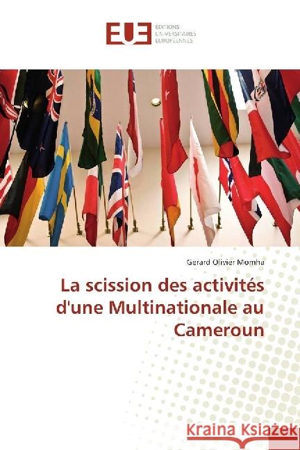 La scission des activités d'une Multinationale au Cameroun Momha, Gerard Olivier 9786202269018 Éditions universitaires européennes