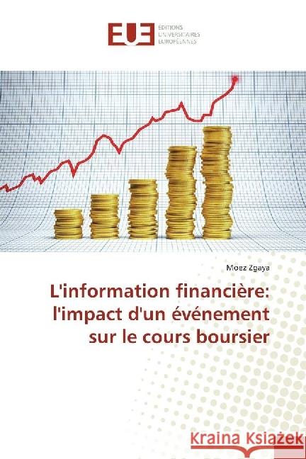 L'information financière: l'impact d'un événement sur le cours boursier Zgaya, Moez 9786202269162