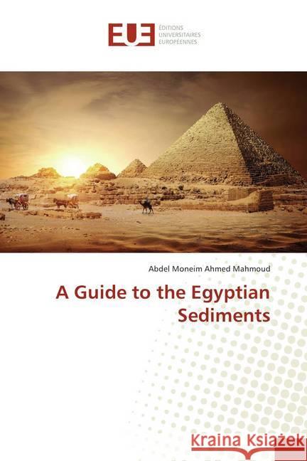 A Guide to the Egyptian Sediments Ahmed Mahmoud, Abdel Moneim 9786202269483