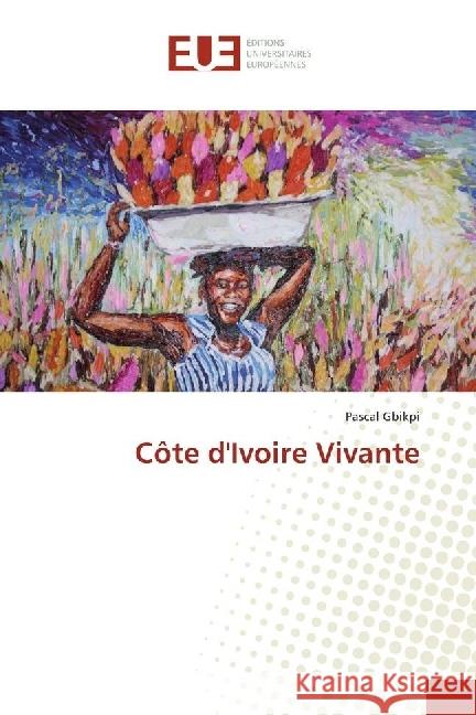 Côte d'Ivoire Vivante Gbikpi, Pascal 9786202270298