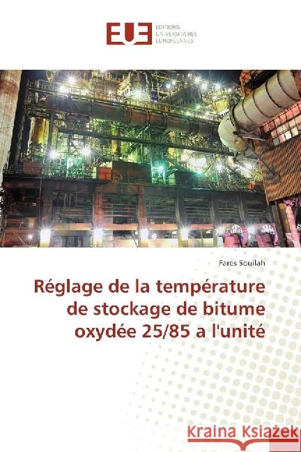 Réglage de la température de stockage de bitume oxydée 25/85 a l'unité Souilah, Fares 9786202270359