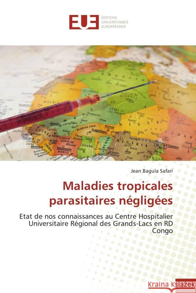 Maladies tropicales parasitaires négligées Bagula Safari, Jean 9786202270717