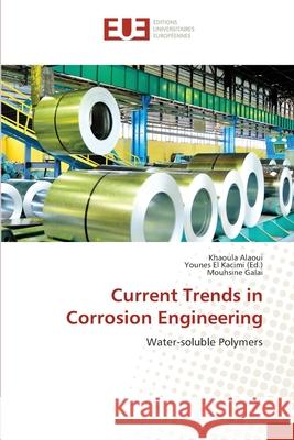 Current Trends in Corrosion Engineering Alaoui, Khaoula 9786202273008 Éditions universitaires européennes