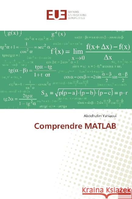 Comprendre MATLAB Yahiaoui, Abdelhalim 9786202273053 Éditions universitaires européennes